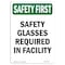 Signmission OSHA Sign, Glasses Required In Facility, 14in X 10in Decal, 10" W, 14" H, Portrait OS-SF-D-1014-V-11312 - alternate 1